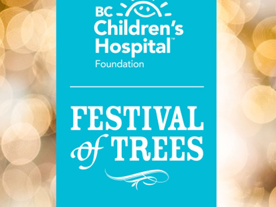 Annual BC Children’s Hospital Festival of Trees